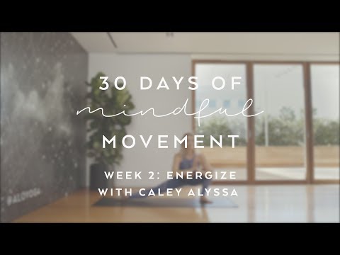 Day 13: Energize with Caley Alyssa - 30 Days of Mindful Movement