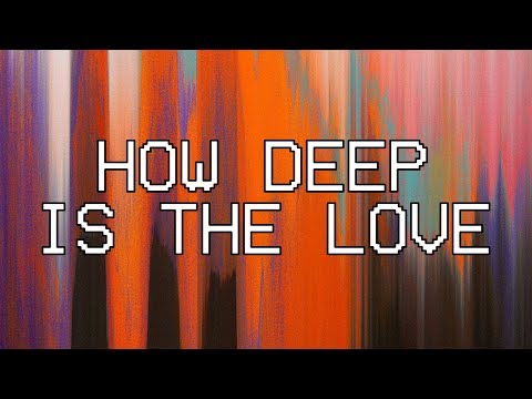 Thumbnail for How Deep is The Love video