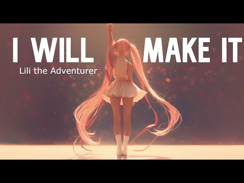 Lili - I Will Make It [Lyric Video]