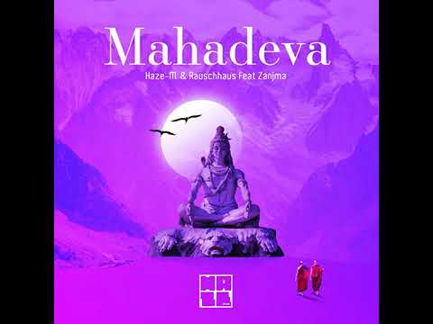 Haze- M & Rauschhaus FT Zanjma - Mahadeva