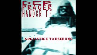 Der Prager Handgriff ‎– Arglistige Täuschung (Full Album - 1993)