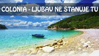 Colonia - Ljubav ne stanuje tu