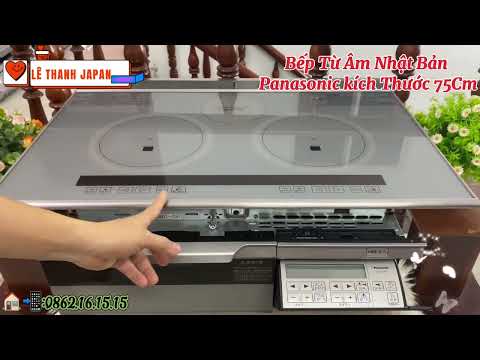 Bếp Từ Âm Cao Cấp Nhật Bản PANASONIC Kích Thước 75cm Lò Nướng Halogênio Mới Keng