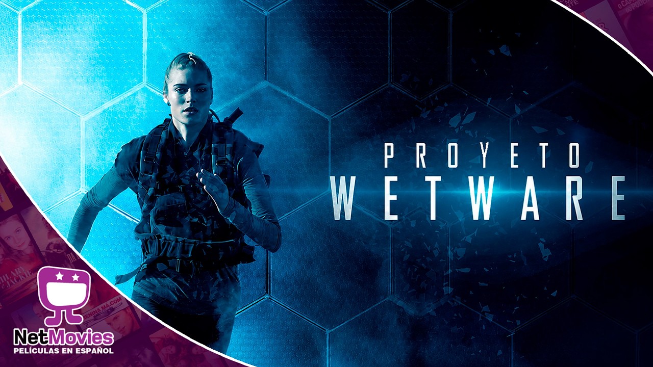 Proyecto Wetware 🟣 PELÍCULA COMPLETA DE ACCIÓN 🟣 NetMovies - Películas En Español
