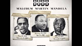 DUBB "Malcolm Martin Mandela" Prod.Ty Steez for Vakseen LLC