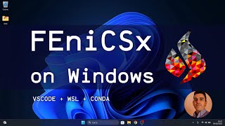 FEniCSx on Windows - Setup for a ready-to-go simulation environment