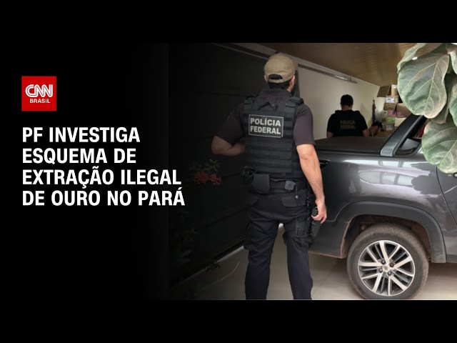 Esquema de extração ilegal de ouro no Pará movimentou mais de R$ 30 milhões | CNN ARENA