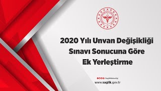 2020 Yılı Unvan Değişikliği Sınavı Sonucuna Göre Ek Yerleştirme