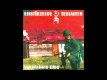 Einsturzende Neubauten - Abbrennen 