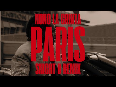 Nono La Grinta - Paris (Snight B Remix)