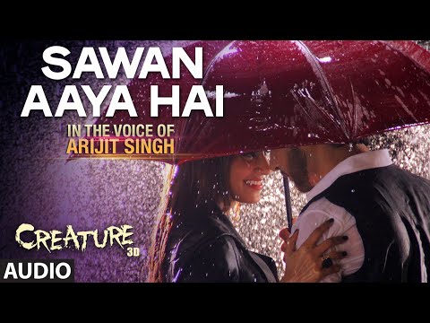 Sawan Aaya Hai Full Audio Song | Arijit Singh | Creature 3D Video