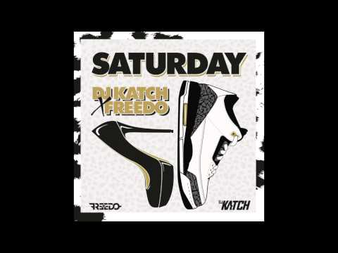 DJ Katch x Freedo - Saturday (Rafik Remix)