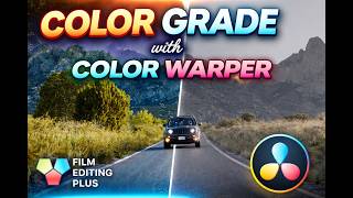 “Color Grade FAST in DaVinci Resolve (No LUTs Needed!)” | COLOR WARPER