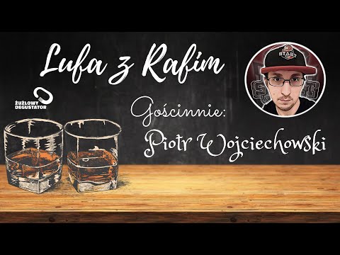 Zakręcona Lufa z Rafim 2 (odc.4) - Piotr Wojciechowski
