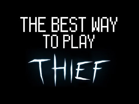 The Best Way To Play: Thief (Thanksgiving Special)