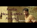 Kurta | Angrej | Amrinder gill | Full Music Video |  Remix | M.D.B | Gall Sun Le Darjiya Ve