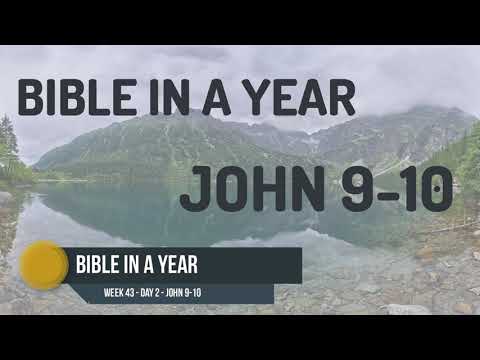 Bible in a Year - Week 43 - Day 2 - JOHN 9-10