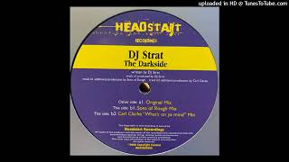DJ Strat - The Darkside (Carl Clarke 'What's On Ya Mind' Mix)