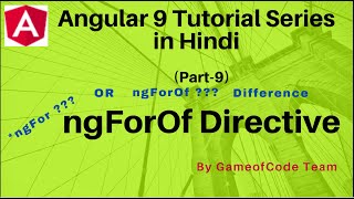 Angular ngForOf Directive || *ngFor || Angular 9 Tutorial Series in Hindi || GameOfCode