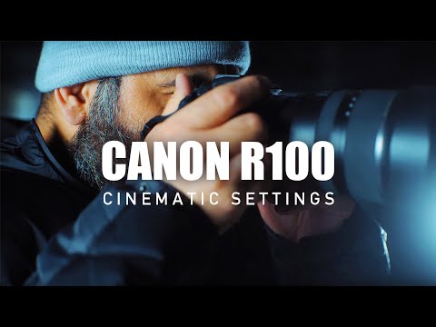 Canon R100 Settings For Cinematic Video