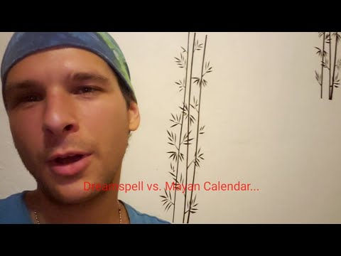 Mayan Calendar vs. Dreamspell, What's Going On