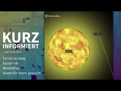 Terror im Netz, Facebook, Mobile Pay, Name für Stern gesucht | Kurz informiert vom 15.10.2019