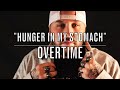 OverTime - Hunger in my Stomach