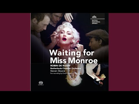 Waiting for Miss Monroe, Act III (Deathday) : I’m Here, Foxy Dear