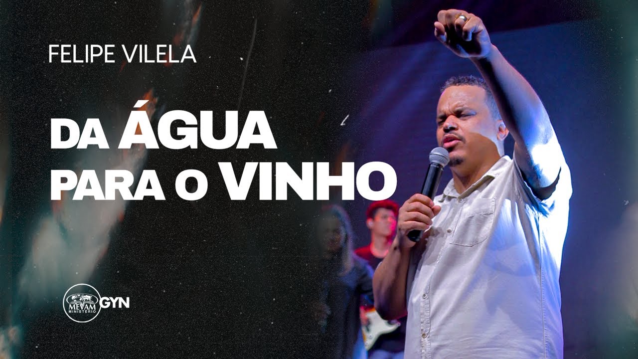 Felipe Vilela | Da água para o vinho