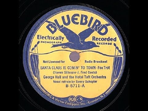 1934 HITS ARCHIVE: Santa Claus Is Coming To Town - George Hall (Sonny Schuyler, vocal)
