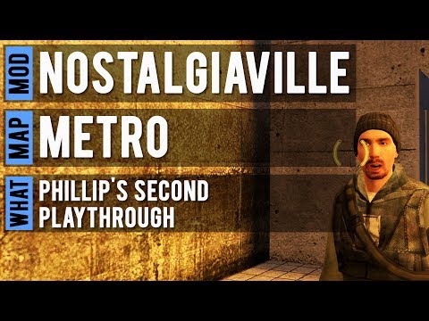 Half-Life 2: NostalgiaVille - Metro - Second Playthrough