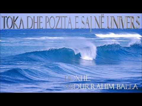Toka dhe pozita e saj në Univers - Hoxhë: AbduRrahim Balla