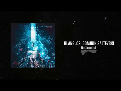 Klanglos, Dominik Saltevski - Oneironaut (Original Mix)