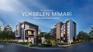 The Signature of Yükselen Mimari: Antalya’s Most Exclusive Projects
