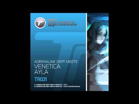 Adrenaline Dept., Venetica - Ayla (Technikal Remix) [Technikal Recordings]
