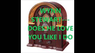 WYNN STEWART   DOES HE LOVE YOU LIKE I DO