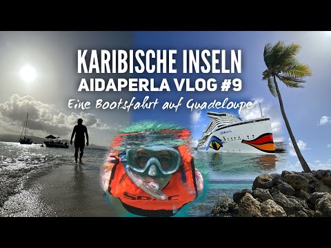 Karibische Inseln mit AIDAperla 2023 - Vlog #9: Bootsabenteuer auf Guadeloupe
