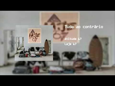 Atitude 67 part. ANALAGA - Tudo ao contrário