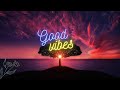 GOOD VIBE TO HAPPY MOOD PLYALIST
