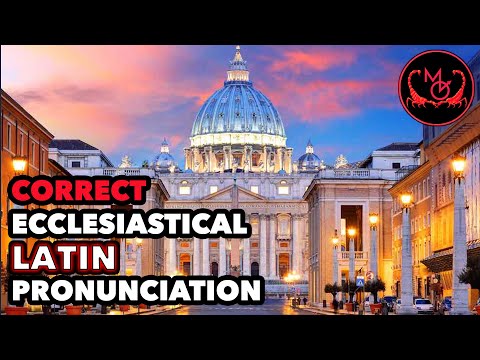 Dē rēctā Ecclēsiasticā prōnūntiātiōne - Correct Ecclesiastical Latin Pronunciation