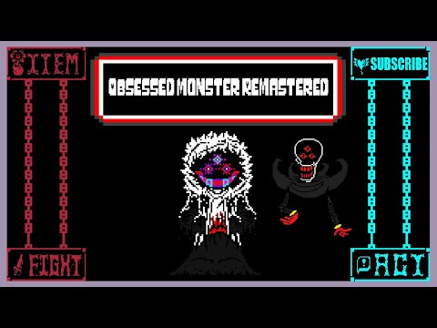 Dusttale: Obsessed Monster Remastered - The Obsessed Maniac [My Take On OM]