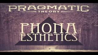 Pragmatic Theory -- Phonaesthetics [album teaser] OUT FRIDAY MARCH 8TH