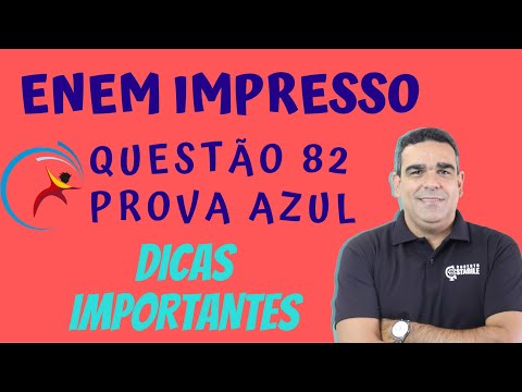 QUESTÃO 82 DO ENEM IMPRESSO 2020, PROVA AZUL, COM DICAS EXCLUSIVAS SOBRE O ENEM 2021.