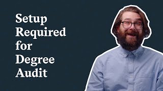 Setup Required for Degree Audit