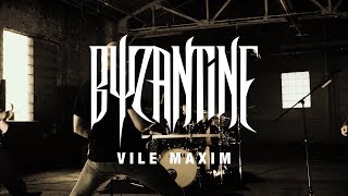 Byzantine &quot;Vile Maxim&quot; (OFFICIAL VIDEO)