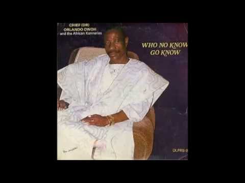 Orlando Owoh - Who No Know Go Know (side two)