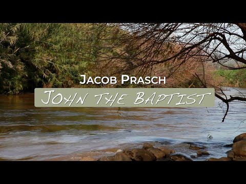 John The Baptist - Jacob Prasch