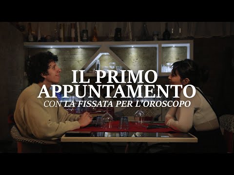 IL PRIMO APPUNTAMENTO con la fissata per l'OROSCOPO
