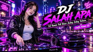 Download lagu DJ SALAH APA - IPANK REMIX FULL BASS JEDAG JEDUG TERBARU | DAFFA REMIX ID 🔥 mp3 Download lagu DJ SALAH APA - IPANK REMIX FULL BASS JEDAG JEDUG TERBARU | DAFFA REMIX ID 🔥 mp3