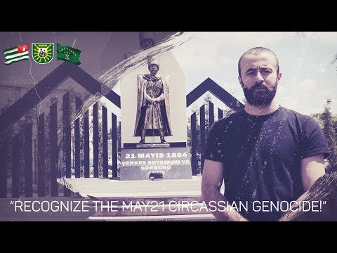 RECOGNIZE THE MAY21 CIRCASSIAN GENOCIDE!